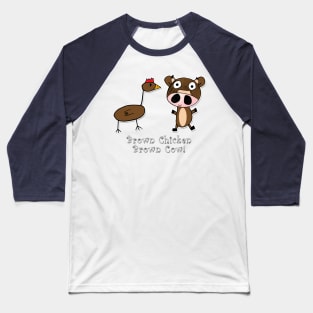 Brown Chicken Brown Cow Baseball T-Shirt